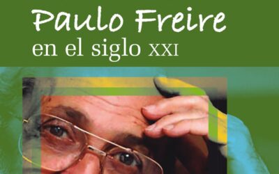 Reinventando a Paulo Freire en el siglo XXI