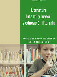 Literatura infantil y juvenil y educación literaria