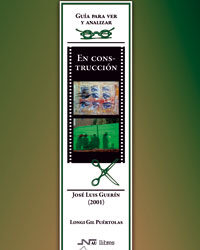 Guía para ver y analizar: En construcción