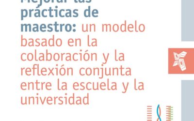 Mejorar las prácticas de maestro: un modelo basado en la colaboración y la reflexión conjunta entre la escuela y la universidad