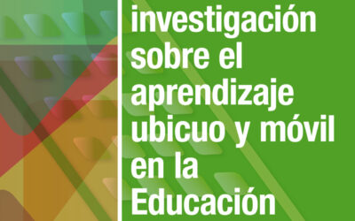 Innovación e investigación sobre el aprendizaje ubicuo y móvil en la Educación Superior