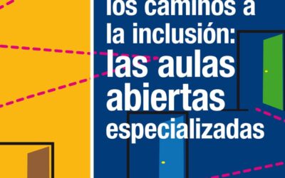 Investigando los caminos a la inclusión: las aulas abiertas especializadas