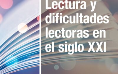 Lectura y dificultades lectoras en el siglo XXI