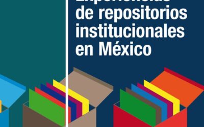 Experiencias de repositorios institucionales en México