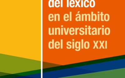 Estudios del léxico en el ámbito universitario del siglo XXI