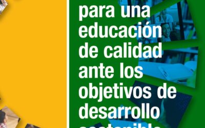 Desafíos para una educación de calidad ante los objetivos de desarrollo sostenible