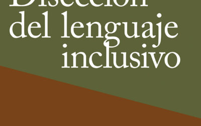 Disección del lenguaje inclusivo