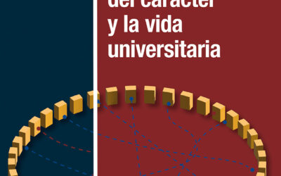 La educación del carácter y la vida universitaria