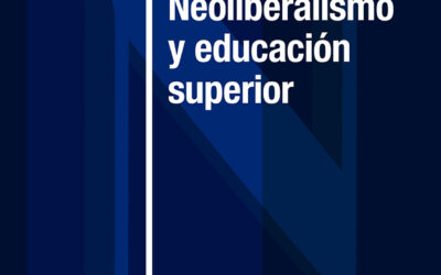 Neoliberalismo y educación superior