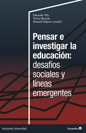 Pensar e investigar la educación: desafíos sociales y líneas emergentes