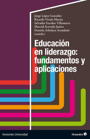 Educación en liderazgo: fundamentos y aplicaciones