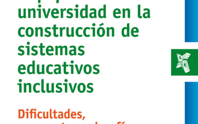 El papel de la universidad en la construcción de sistemas educativos inclusivos